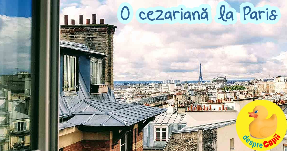 O nastere la Paris - o cezariana, o zgripturoaica si o fetita un pic grabita