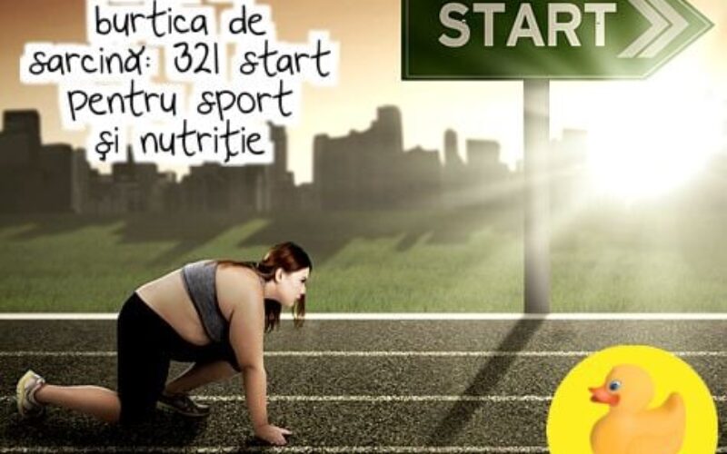 Gata cu burtica de sarcină: 321 start pentru sport și nutriție dupa naștere