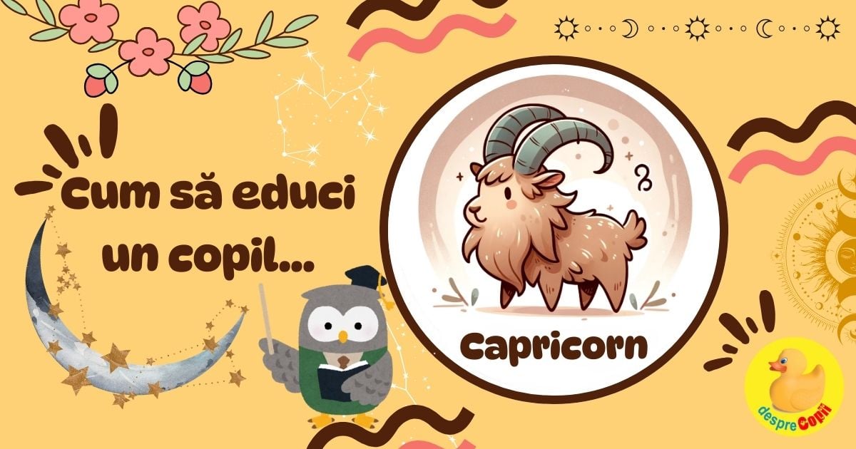 Ghid pentru parinti: Cum sa educi un Copil Capricorn