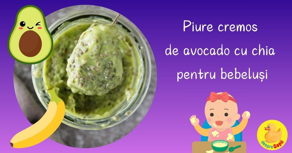 Piure cremos de avocado cu chia. O combinatie sanatoasa si delicioasa plina de grasimi sanatoase si fibre - reteta pentru bebelusi