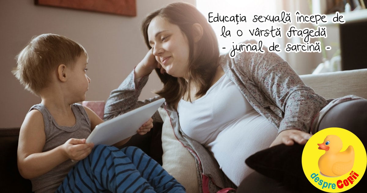 Educatia sexuala a copiilor trebuie sa inceapa de la o varsta frageda  - jurnal de sarcina