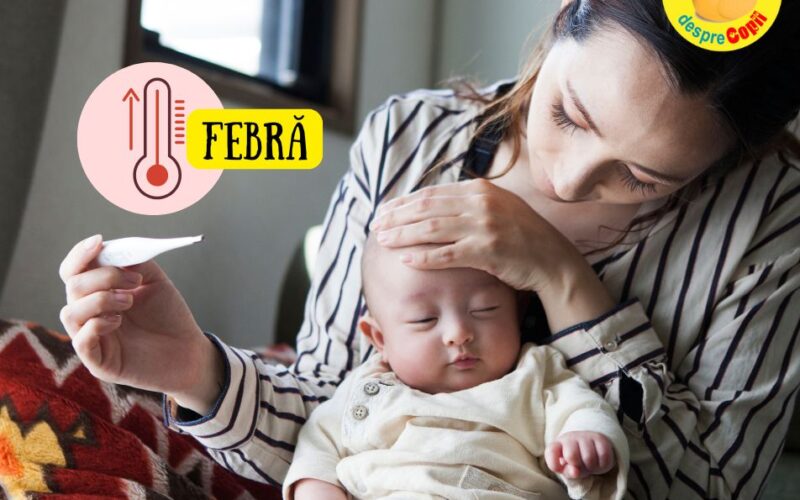 14 intreari despre febra la copii si bebelusi si raspunsul medicului pediatru