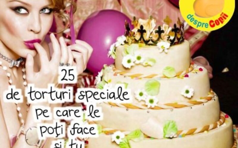 25 de torturi simple si absolut speciale pe care le poti face si tu