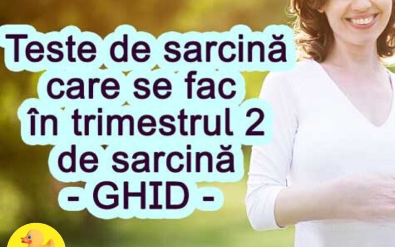 Teste de sarcină care se fac in trimestrul 2: ghid complet