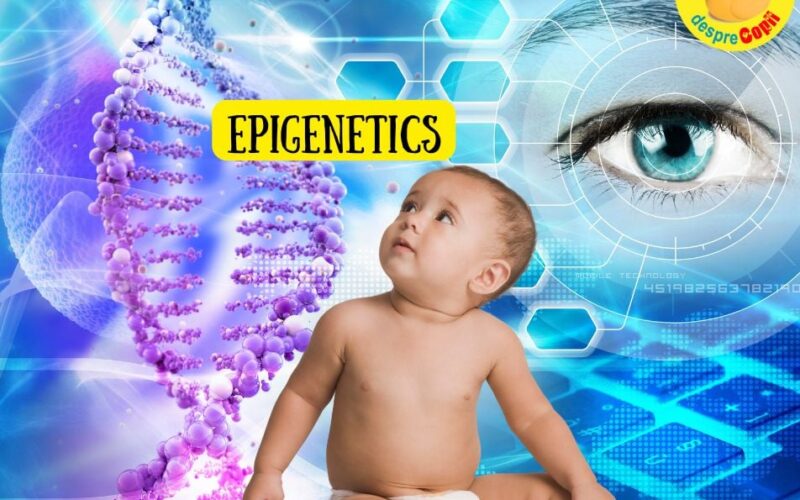 10 fapte uimitoare despre epigenetică si modul in care ne influenteaza copiii – ce putem face pentru a le oferi cat mai multe avantaje