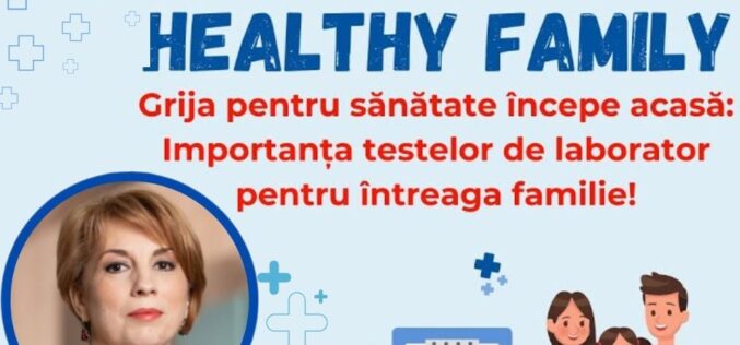 HEALTHY FAMILY: Grija pentru sănătate începe acasă – Sfatul specialistului
