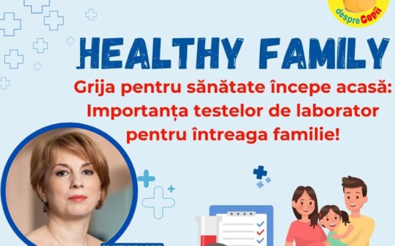 HEALTHY FAMILY: Grija pentru sănătate începe acasă – Sfatul specialistului