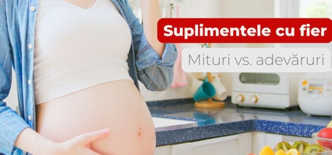 Suplimentele cu fier în sarcină: mituri vs. adevăruri!
