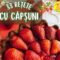 33 rețete fabuloase cu căpșuni – Deliciul primăverii cu o istorie dulce și beneficii neașteptate