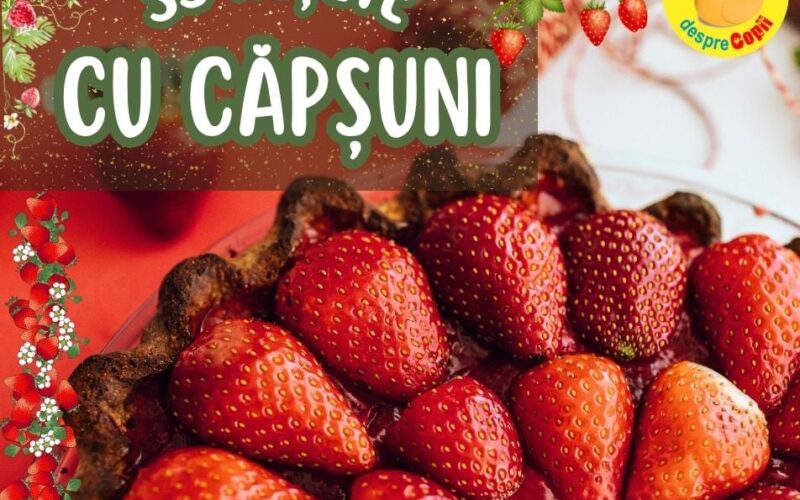 33 rețete fabuloase cu căpșuni – Deliciul primăverii cu o istorie dulce și beneficii neașteptate